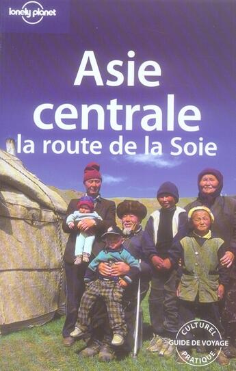 Couverture du livre « Asie centrale (2e édition) » de Lonely Planet Fr aux éditions Lonely Planet France