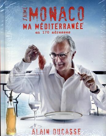 Couverture du livre « J'aime monaco d'alain ducasse » de Gantie/Ducasse aux éditions Alain Ducasse