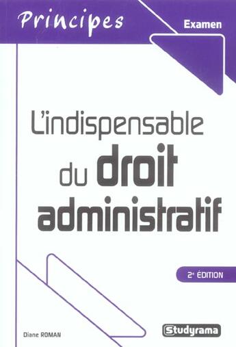 Couverture du livre « L'INDISPENSABLE DU DROIT ADMINISTRATIF (2e édition) » de Diane Roman aux éditions Studyrama