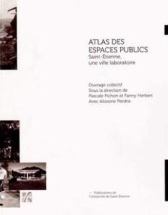 Couverture du livre « Atlas des espaces publics » de Pichon P/Herber aux éditions Pu De Saint Etienne
