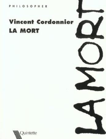 Couverture du livre « La Mort » de Vincent Cordonnier aux éditions Quintette