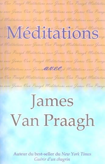 Couverture du livre « Méditations » de James Van Praagh aux éditions Ada