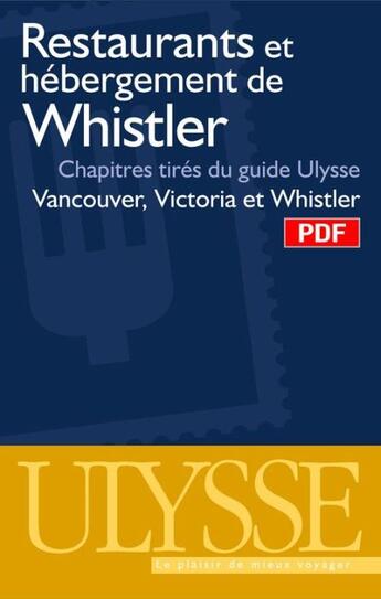 Couverture du livre « Chapitre : restaurants et hébergements de Whistler » de  aux éditions Ulysse