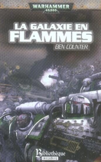 Couverture du livre « Warhammer 40.000 - the Horus Heresy t.3 ; la galaxie en flammes, où l'hérésie se révèle » de Ben Counter aux éditions Bibliotheque Interdite