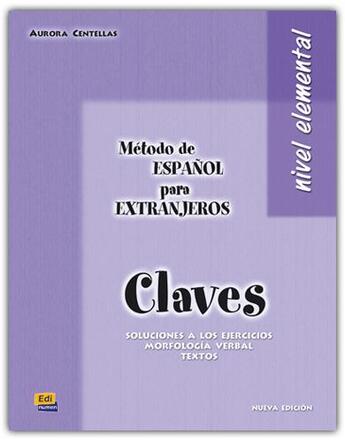 Couverture du livre « Método de espanol para extranjeros ; claves ; nivel elemental » de Aurora Centellas aux éditions Edinumen