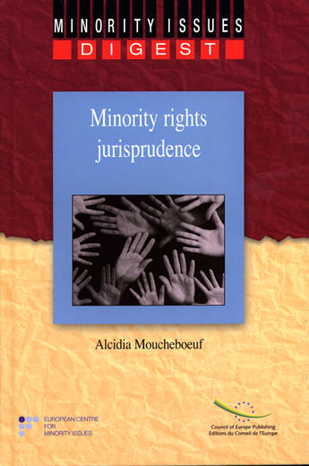 Couverture du livre « Minority rights jurisprudence digest » de Alcidia Moucheboeuf aux éditions Conseil De L'europe