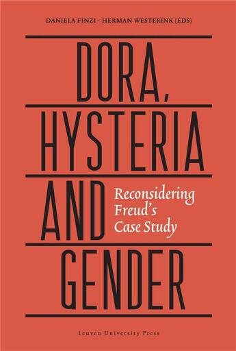 Couverture du livre « Dora, Hysteria and Gender : Reconsidering Freud's Case Study » de Weste Finzi Daniela aux éditions Leuven University Press