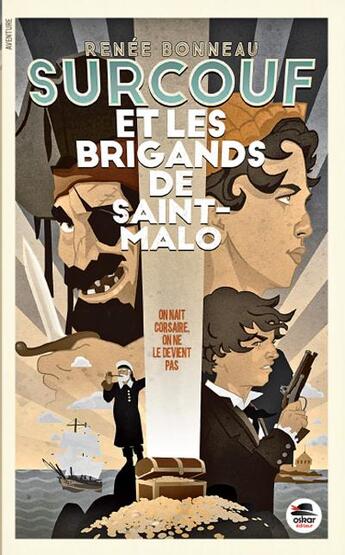 Couverture du livre « Surcouf et les brigands de Saint-Malo » de Renee Bonneau aux éditions Oskar