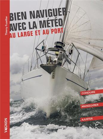 Couverture du livre « Bien naviguer avec la météo : au large et au port » de  aux éditions Vagnon