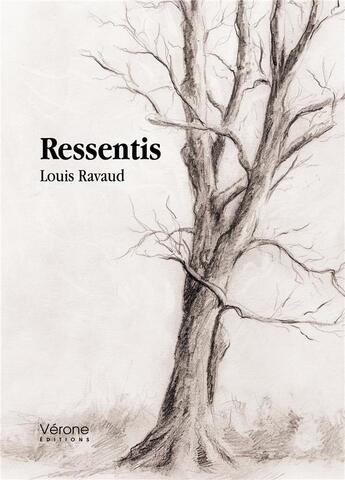 Couverture du livre « Ressentis » de Louis Ravaud aux éditions Verone