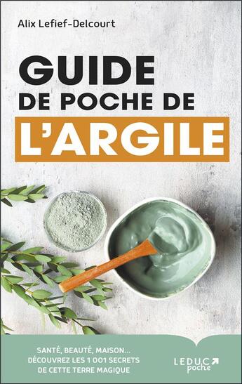 Couverture du livre « Guide de poche de l'argile » de Alix Lefief-Delcourt aux éditions Leduc