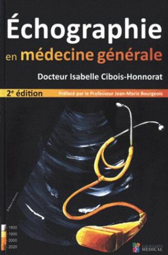 Couverture du livre « Échographie en médecine générale (2e édition) » de Isabelle Cibois-Honnorat aux éditions Sauramps Medical