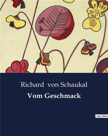 Couverture du livre « Vom Geschmack » de Von Schaukal Richard aux éditions Culturea