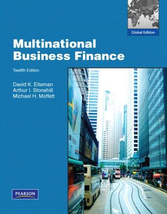 Couverture du livre « Multinational business finance (12e édition) » de David K. Eiteman et Arthur I. Stonehill et Michael H. Moffett aux éditions Pearson