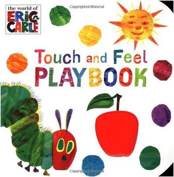 Couverture du livre « The very hungry caterpillar: touch and feel playbook » de Eric Carle aux éditions Penguin Uk