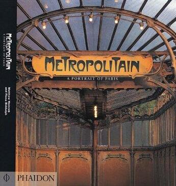 Couverture du livre « Metropolitain a portrait of paris » de Weinreb M aux éditions Phaidon Press