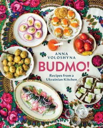 Couverture du livre « BUDMO! - RECIPES FROM A UKRAINIAN KITCHEN » de Voloshyna Anna aux éditions Rizzoli