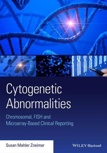 Couverture du livre « Cytogenetic Abnormalities » de S. Zneimer aux éditions Wiley-blackwell