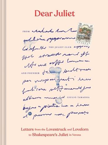 Couverture du livre « DEAR JULIET - LETTERS FROM LOVESTRUCK LOVELORN TO SHAKESPEARE S JULIET IN VERONA » de The Juliet Club aux éditions Chronicle Books