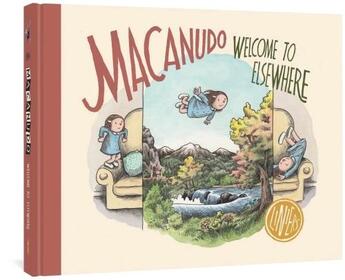 Couverture du livre « MACANUDO - WELCOME TO ELSEWHERE » de Liniers aux éditions Fantagraphics