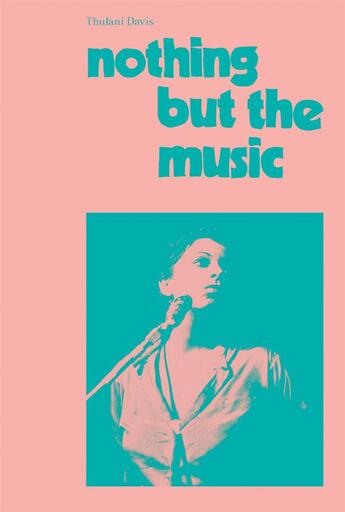 Couverture du livre « Nothing but the music » de Thulani Davis aux éditions Blank Forms