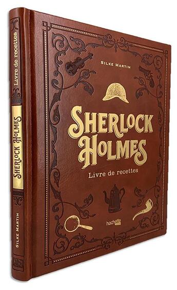 Couverture du livre « Sherlock Holmes : livre de recettes » de Silke Martin aux éditions Hachette Heroes