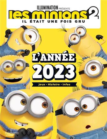 Couverture du livre « Les Minions ; l'année 2023 : jeux, histoires, infos » de  aux éditions Hachette Jeunesse