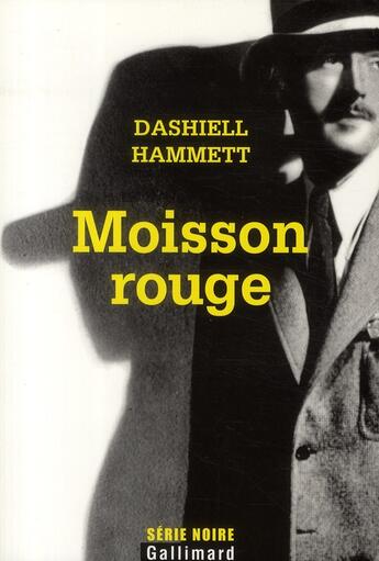 Couverture du livre « Moisson rouge » de Dashiell Hammett aux éditions Gallimard