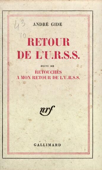 Couverture du livre « Retour de l'U.R.S.S. ; retouches à mon retour de l'U.R.S.S. » de Andre Gide aux éditions Gallimard