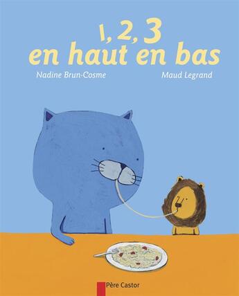 Couverture du livre « 1, 2, 3 en haut en bas » de Nadine Brun-Cosme et Maud Legrand aux éditions Pere Castor