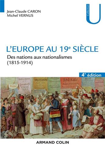 Couverture du livre « L'Europe au 19e siècle ; des nations aux nationalismes (1815-1914) (4e édition) » de Michel Vernus et Jean-Claude Caron aux éditions Armand Colin