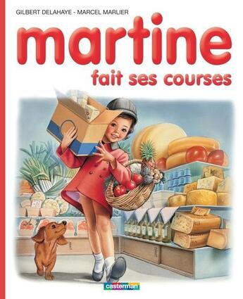 Couverture du livre « Martine T.14 ; Martine fait ses courses » de Delahaye Gilbert et Marlier Marcel aux éditions Casterman Jeunesse