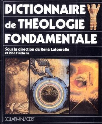 Couverture du livre « Dictionnaire de thélogie fondamentale » de Latourelle R / Fisic aux éditions Cerf