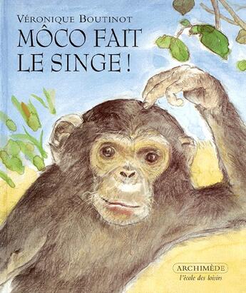 Couverture du livre « Moco fait le singe » de Veronique Boutinot aux éditions Ecole Des Loisirs