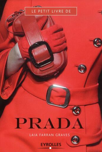 Couverture du livre « Le petit livre de Prada » de Laia Farran Graves aux éditions Eyrolles