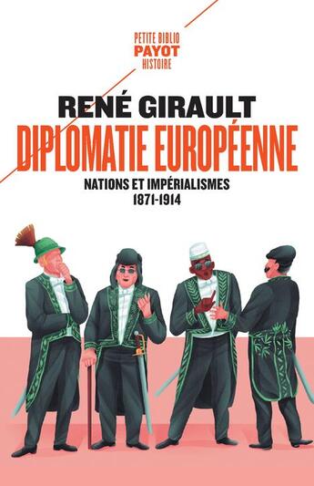 Couverture du livre « Diplomatie européenne ; nations et impérialismes, 1871-1914 » de Rene Girault aux éditions Payot