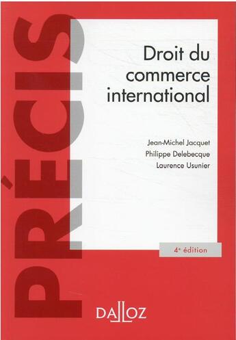 Couverture du livre « Droit du commerce international » de Philippe Delebecque et Jean-Michel Jacquet et Laurence Usunier aux éditions Dalloz