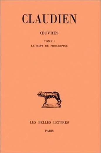 Couverture du livre « Oeuvres Tome 1 » de Claudien aux éditions Belles Lettres