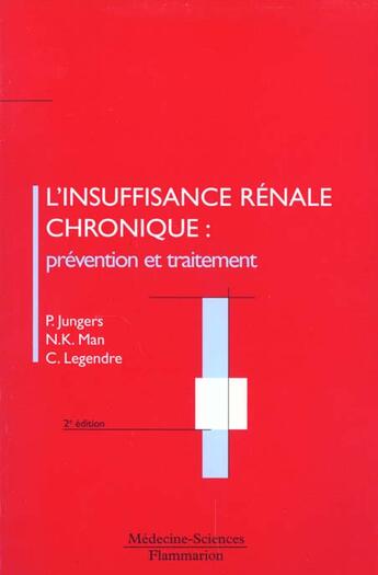 Couverture du livre « Insuffisance renale chronique 2.ed prevention et traitement » de Paul Jungers aux éditions Lavoisier Medecine Sciences