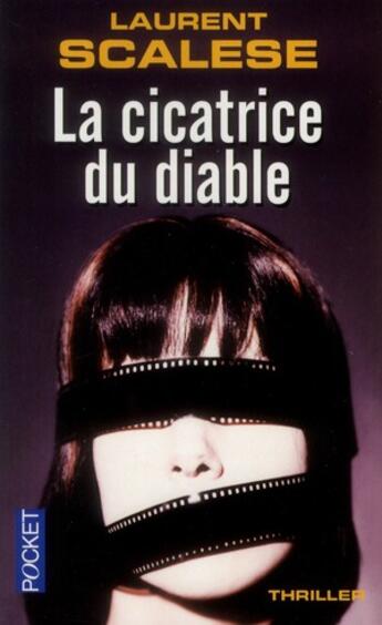 Couverture du livre « La cicatrice du diable » de Laurent Scalese aux éditions Pocket