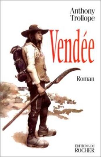 Couverture du livre « Vendee » de Trollope A aux éditions Rocher