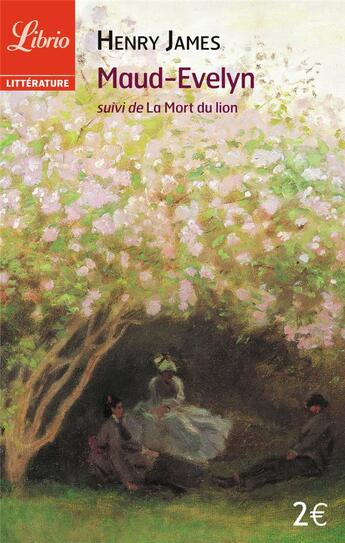 Couverture du livre « Maud-Evelyn ; la mort du lion » de Henry James aux éditions J'ai Lu