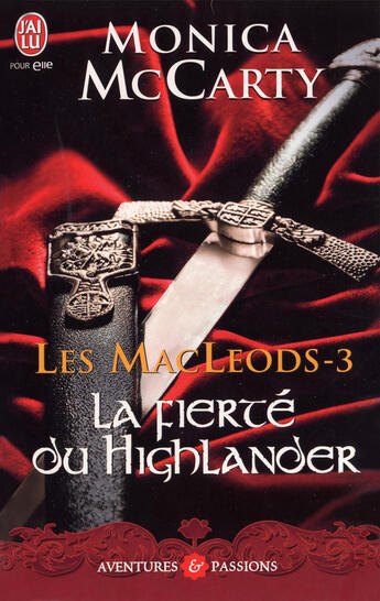 Couverture du livre « Les MacLeods Tome 3 ; la fierté du highlander » de Monica Mccarty aux éditions J'ai Lu