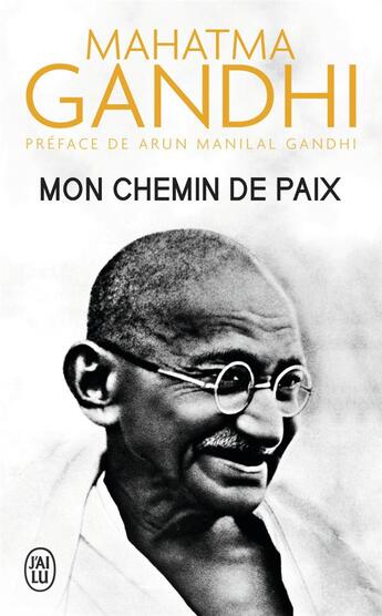 Couverture du livre « Mon chemin de paix » de Mahatma Gandhi aux éditions J'ai Lu