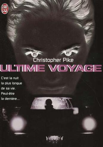 Couverture du livre « Ultime voyage » de Christopher Pike aux éditions J'ai Lu