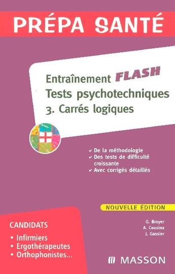 Couverture du livre « Entrainement flash tests psychotechniques n.3 ; carres logiques (2e édition) » de Gerard Broyer aux éditions Elsevier-masson