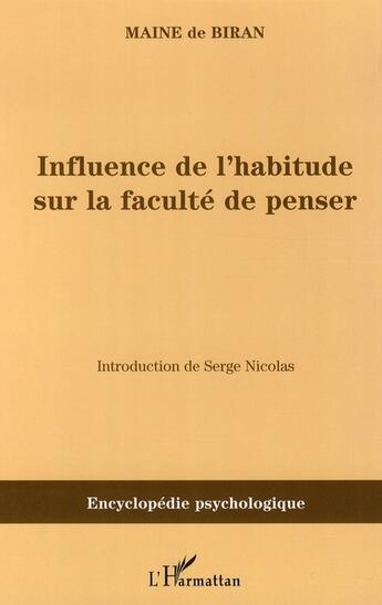 Couverture du livre « Influence de l'habitude sur la faculté de penser » de Maine De Biran aux éditions L'harmattan