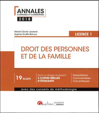 Couverture du livre « Droit des personnes et de la famille ; licence 1 (édition 2018) » de Sophie Druffin-Bricca et Marie-Cecile Lasserre aux éditions Gualino