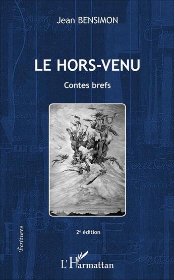 Couverture du livre « Le hors-venu contes brefs (2e édition) » de Jean Bensimon aux éditions L'harmattan