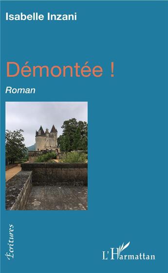 Couverture du livre « Démontée ! » de Isabelle Inzani aux éditions L'harmattan